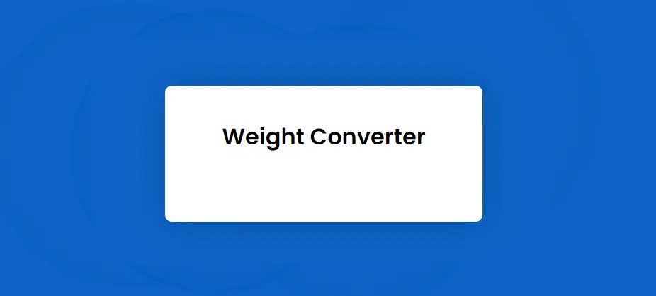 Add headings to Weight Converter