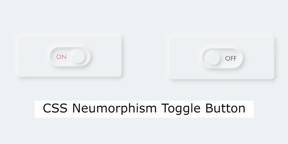 Neumorphism Toggle Button CSS